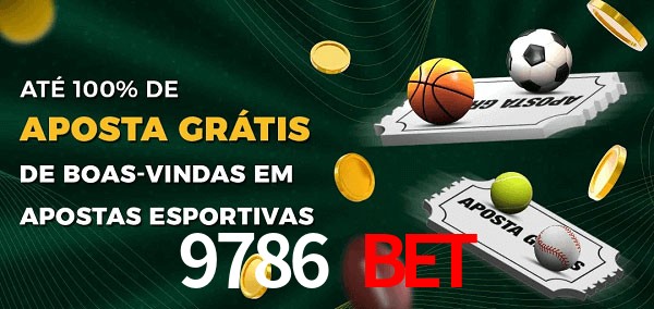 9786 bet Ate 100% de Aposta Gratis
